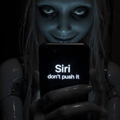Siri don't push it