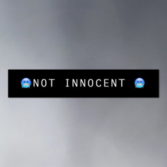 NOT INNOCENT
