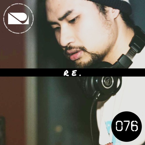 Podcast 076 - Re.
