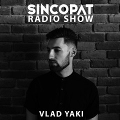 Vlad Yaki - Sincopat Podcast 276
