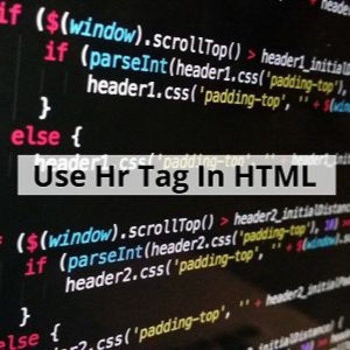 Stream episode How To Use Hr Tag In HTML - Lesson 36 by Appy Pie podcast |  Listen online for free on SoundCloud