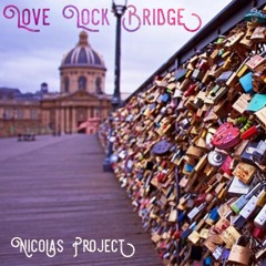 Love Lock Bridge - Nicolas Project
