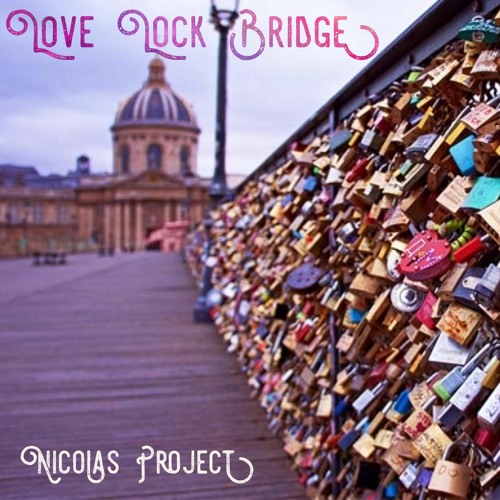 Love Lock Bridge - Nicolas Project