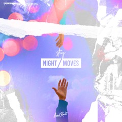 NIGHT / MOVES - STAY