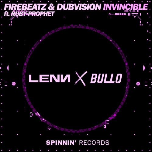 Firebeatz & DubVision Ft. Ruby Prophet - Invincible (LENN X BULLO Edit)