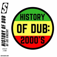 The History Of Dub: 2000's