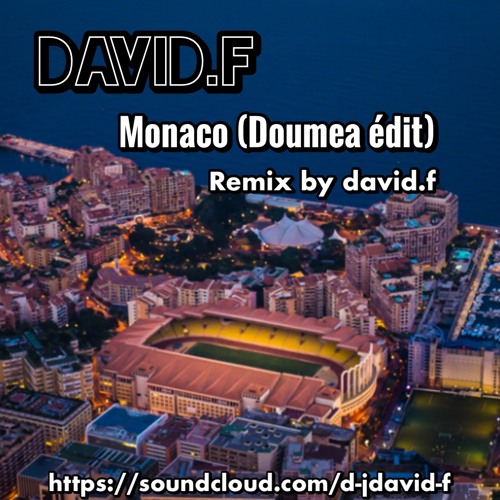 Monaco (Doumea édit) Remix  By David.f