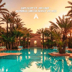 Sam Feldt ft. Sofiloud - Memories (Arillio Sunset VIP Mix)