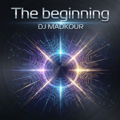 Madkour - The Beginning