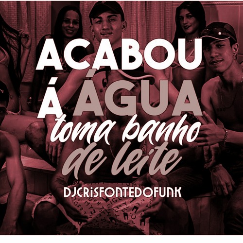 ACABOU A ÁGUA TOMA BANHO DE LEITE -  VERSÃO PISEIRO - MC 3L Feat MC Dricka (DJ Cris Fontedofunk)