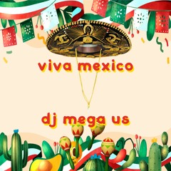 Viva Mexico-Dj mega 2023