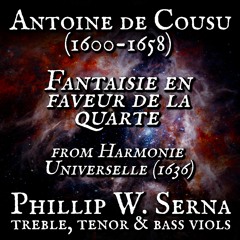 Antoine de Cousu (1600-1658) - Fantaisie en faveur de la quarte from Harmonie Universelle (1636)
