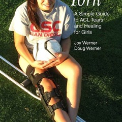 (PDF/DOWNLOAD) Torn: A Simple Guide to ACL Tears and Healing for Girls ipad