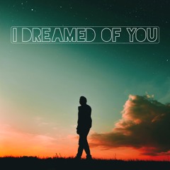I Dreamed Of You (feat. Junior Paes)