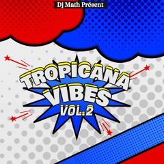 tropicana vibes vol 2