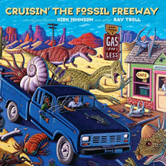 Get PDF 📮 Cruisin' the Fossil Freeway: An Epoch Tale of a Scientist and an Artist on