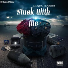 Stuck With Me (Feat) 24K$teppa