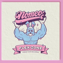 PREMIERE: NOMEO - Flex Zone [Fresh Take Records]