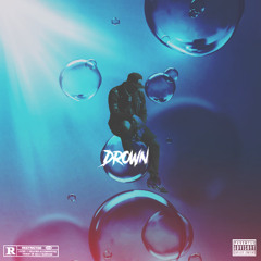 Drown (Prod by Penacho)