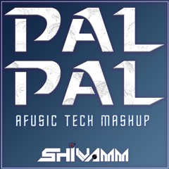 Pal Pal - Afusic - (Tech Mashup) - DJ SHIVAMM..