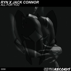 Jack Connor X RYN - All For You
