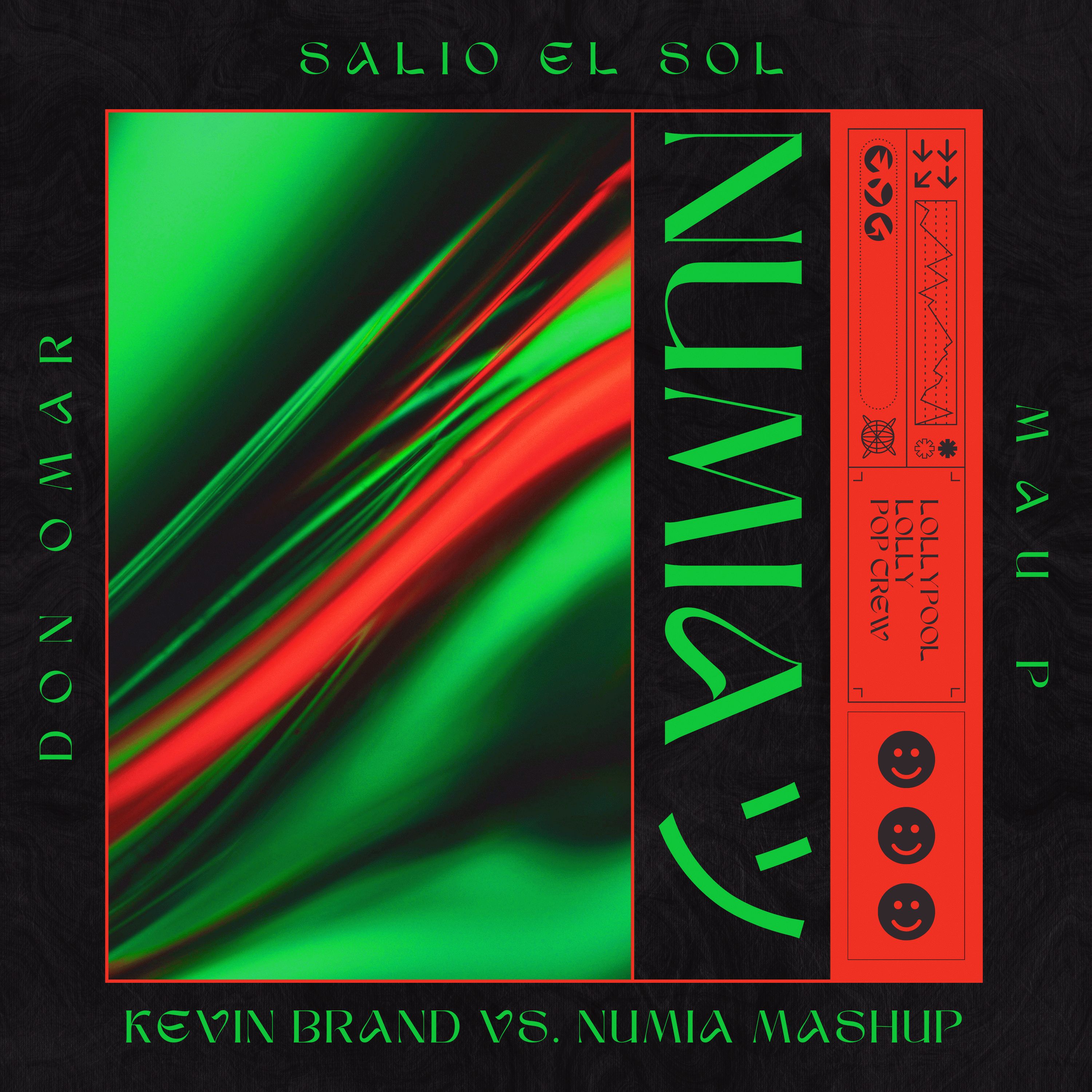 Don Omar vs. Mau P – Salió El Sol (Kevin Brand vs. Numia ‘Tech’ Mashup) [Remix] [Lolly Premiere]