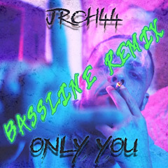 JRCH44 - ONLY YOU BASSLINE REMIX
