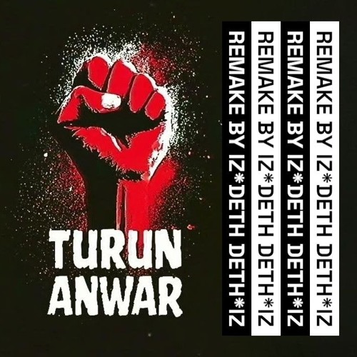 Mohd Abd Rashid (suno.AI) - Turun Anwar! (IZ*DETH DETH*IZ Remix)