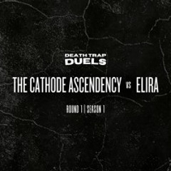 SEASON 1 ROUND 1: The Cathode Ascendency vs Elira [WINNER: The Cathode Ascendency]