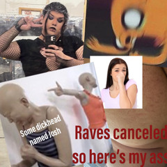 Rave got shut down fuck Josh REC - 2022 - 12 - 17