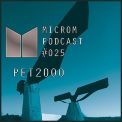 Microm Podcast #025 - PET2000