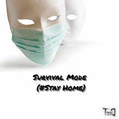 TooQ - Survival Mode (#stayhome)