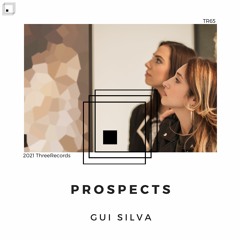 Gui Silva - Prospects (Original Mix)