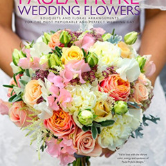 [Get] KINDLE 📦 Paula Pryke: Wedding Flowers: Bouquets and Floral Arrangements for th