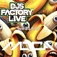 Dj's factory live 23.8.25