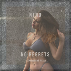 NTNO - No Regrets (Original Mix)