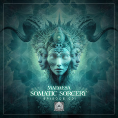 Somatic Sorcery 001