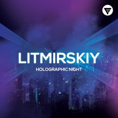 Litmirskiy - Holographic Night