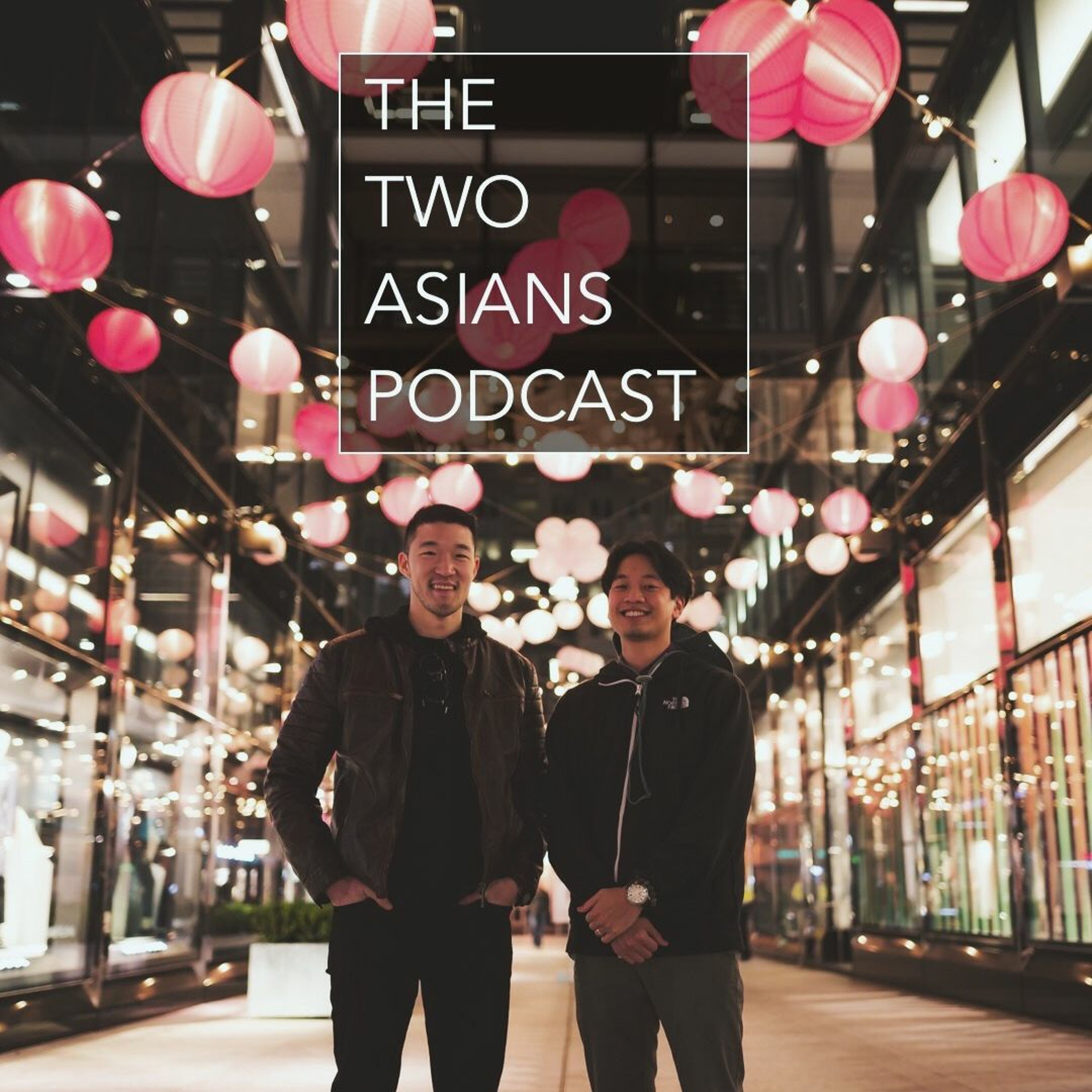 The Two Asians Podcast