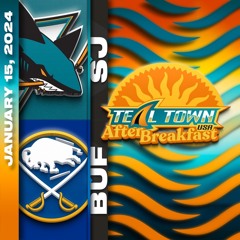 San Jose Sharks @ Buffalo Sabres - 1/15/2024 - Teal Town After Breakfast (Postgame)