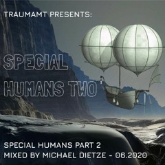 SPECIAL HUMANS 2 - Mixed by Michael Dietze