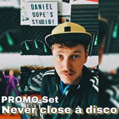 PROMO-Set // Never Close A Disco