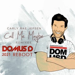 Call Me Maybe(Domus D Reboot) - Carly Rae Jepsen