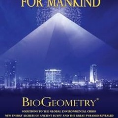 Back to a Future for Mankind, BioGeometry. BY: Dr. Ibrahim Karim (Author). Free Access [PDF]