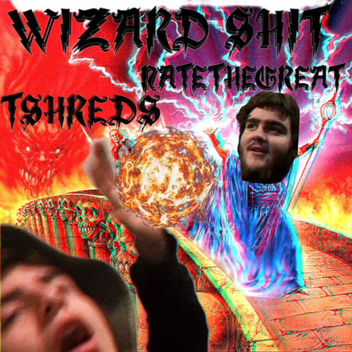 WIZARD SHIT // NATETHEGREAT X TSHREDS