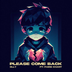 Please Come Back (feat. Paing Khant)