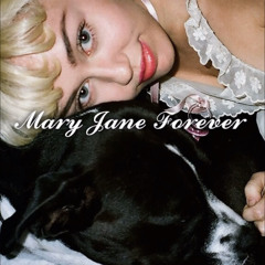 Mary Jane Forever - Miley Cyrus
