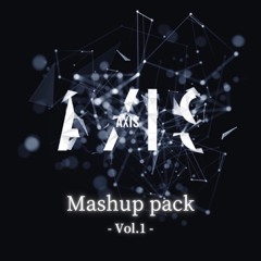 AXIS Mashup Pack Vol.1 [BUY=FREE DOWNLOAD]