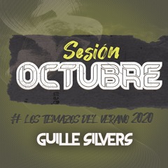 Sesión Octubre 2020 By Guille Silvers ||Los Temazos del Verano 2020||