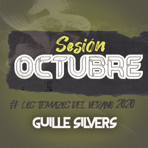 Sesión Octubre 2020 By Guille Silvers ||Los Temazos del Verano 2020||